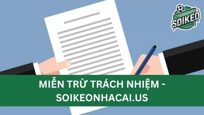 những trường hợp không miễn trừ trách nhiệm Soikeonhacai.news