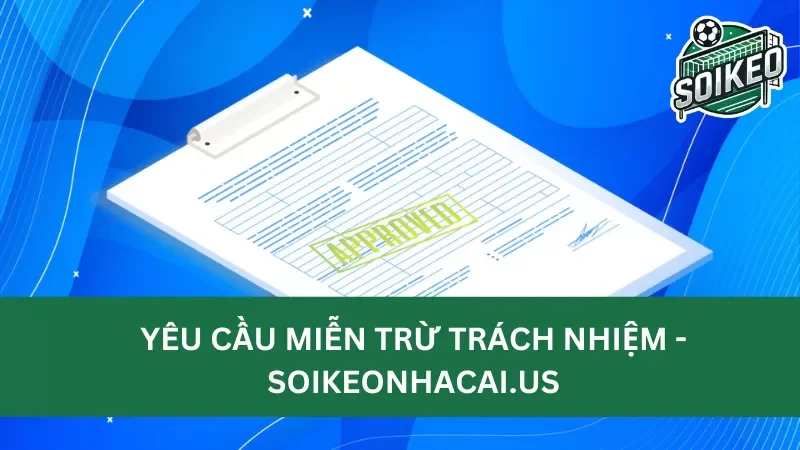 lý do miễn trừ trách nhiệm Soikeonhacai.news