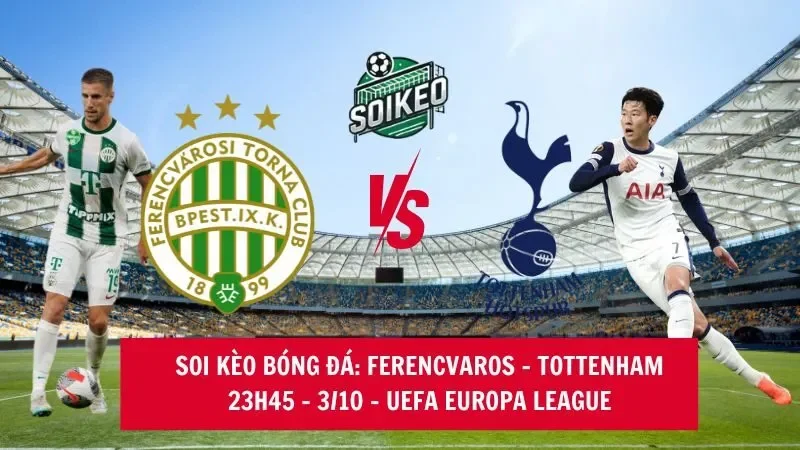 Soi kèo nhà cái Ferencvaros vs Tottenham – 23h45 – 03/10/2024 – UEFA Europa League