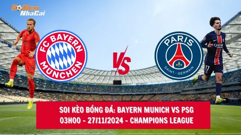 Soi kèo nhà cái Bayern Munich vs PSG – 03h00 – 27/11/2024 – Champions League