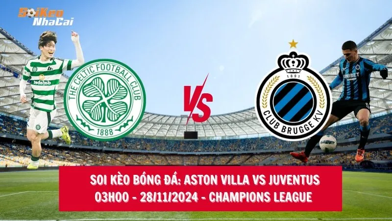 Soi kèo nhà cái Celtic vs Club Brugge – 03h00 – 28/11/2024 – Champions League