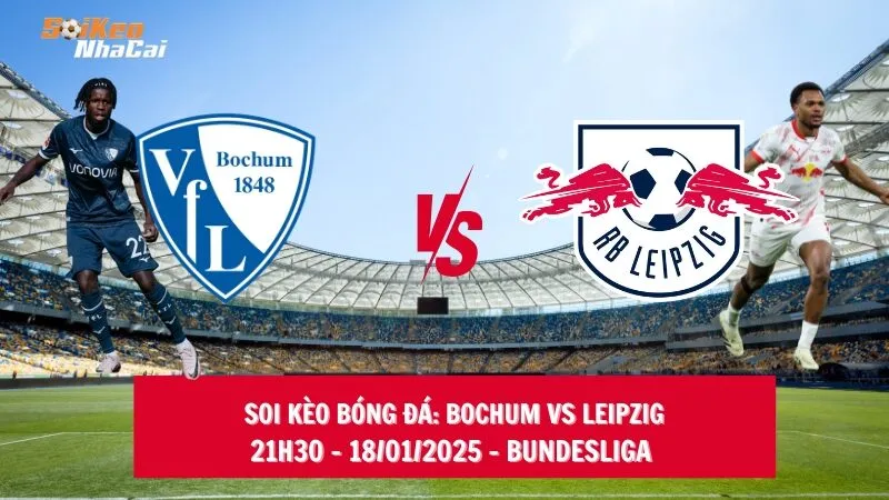 Soi kèo nhà cái Bochum vs Leipzig – 21h30 – 18/01/2025 – Bundesliga